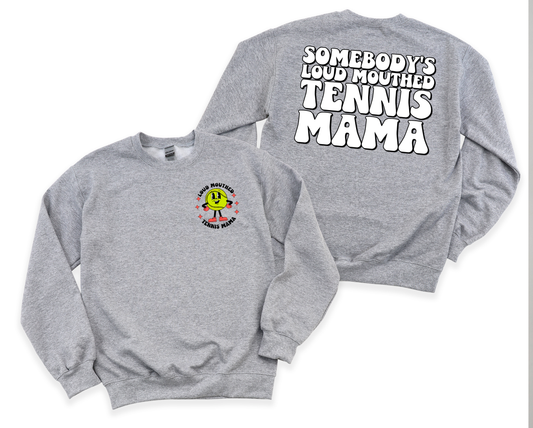 Loud Mouthed Tennis Mama