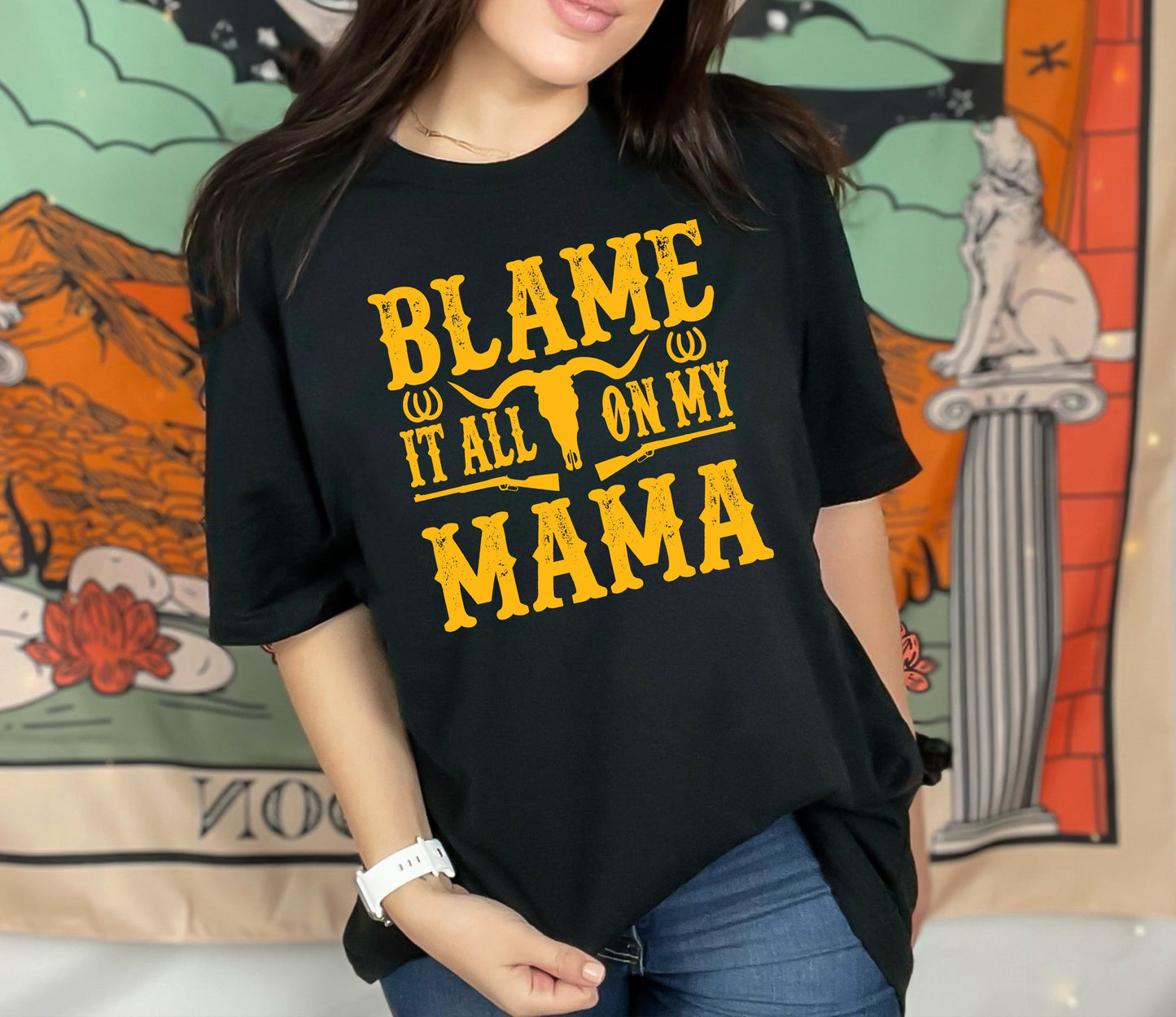 Blame it All on My Mama