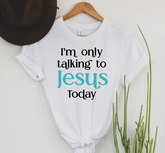 Only Talking to Jesus