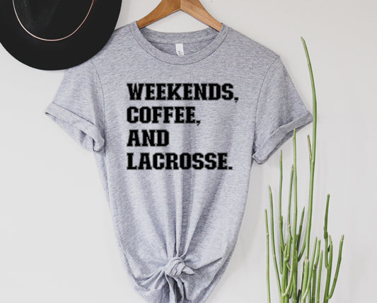 Weekends coffee lacrosse